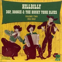 Purchase VA - Hillbilly, Bop, Boogie & The Honky Tonk Blues Vol. 2 (1951 - 1953) CD1