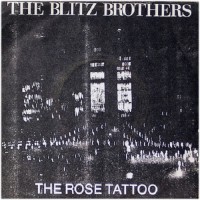 Purchase The Blitz Brothers - The Rose Tattoo (VLS)