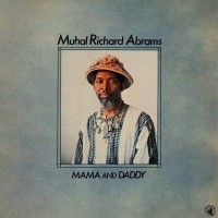 Purchase Muhal Richard Abrams - Mama And Daddy (Vinyl)