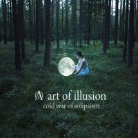 Purchase Art Of Illusion - Cold War Of Solipsism