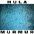 Buy Hula - Murmur (Vinyl) Mp3 Download