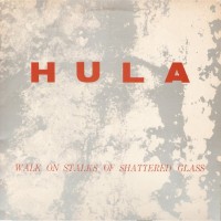 Purchase Hula - Walk On Stalks Of Shattered Glass (VLS)
