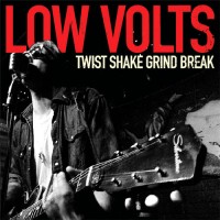 Purchase Low Volts - Twist Shake Grind Break