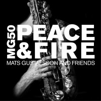 Purchase Mats Gustafsson - MG 50 – Peace & Fire CD1