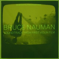 Purchase Bruce Nauman - Soundtrack From First Violin Film (Vinyl)