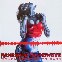 Purchase Renegade Soundwave - Women Respond To Bass (EP)