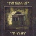 Buy Plainfield Slim & The Groundhogs - When The Devil Hits Home Mp3 Download