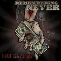 Purchase Remembering Never - God Save Us