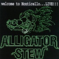 Purchase Alligator Stew - Welcome To Monticello... Live!