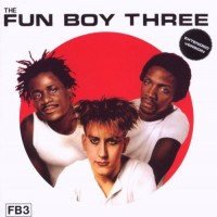 Purchase Fun Boy Three - Fun Boy Three (Reissued 2009)