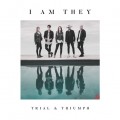 Buy I Am They - Trial & Triumph Mp3 Download