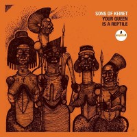 Purchase Sons Of Kemet - Your Queen Is A Reptile