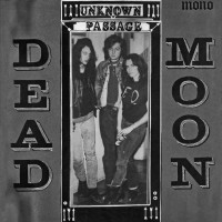 Purchase Dead Moon - Unknown Passage (Vinyl)