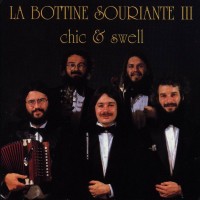 Purchase La Bottine Souriante - Chic & Swell (Reissued 1993)
