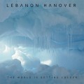 Buy Lebanon Hanover - The World Is Getting Colder Mp3 Download