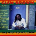 Buy Glen Brown - The Way To Mt. Zion Mp3 Download