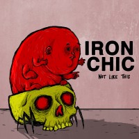 Purchase Iron Chic - Not Like This (Vinyl)