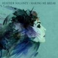 Buy Heather Maloney - Making Me Break Mp3 Download