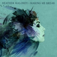 Purchase Heather Maloney - Making Me Break