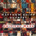 Buy Matthew Shipp Quartet - Critical Mass Mp3 Download