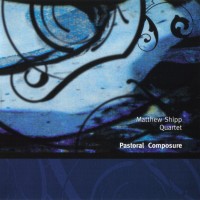 Purchase Matthew Shipp Quartet - Pastoral Composure