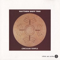 Purchase Matthew Shipp Trio - Circular Temple