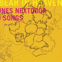 Purchase Bear In Heaven - Tunes Nextdoor To Songs