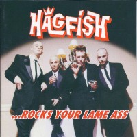 Purchase Hagfish - ... Rocks Your Lame Ass