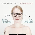 Buy Heinz Rudolf Kunze - Hier Rein Da Raus (With Raeuberzivil) CD1 Mp3 Download