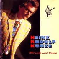 Purchase Heinz Rudolf Kunze - Mit Leib & Seele