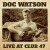 Buy Doc Watson - Live At Club 47 Mp3 Download