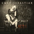 Buy Gwen Sebastian - Once Upon A Time In The West: Act I Mp3 Download