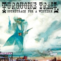 Purchase Justin Johnson - Turquoise Trail: Soundtrack For A Western CD1