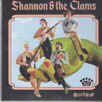 Purchase Shannon And The Clams - Onion