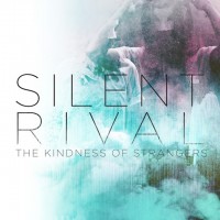 Purchase Silent Rival - The Kindness Of Strangers