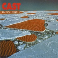 Purchase Cast - I'm So Lonely (CDS)