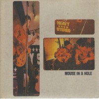 Purchase Heavy Stereo - Mouse In A Hole (CDS)