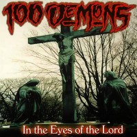 Purchase 100 Demons - In The Eyes Of The Lord (Reissued 2006)