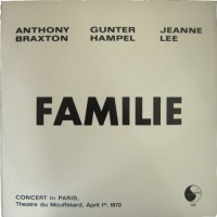 Purchase Anthony Braxton - Familie (Wih Gunter Hampel & Jeanne Lee) (Vinyl)