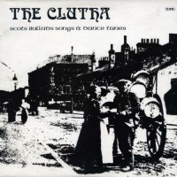 Purchase Clutha - Scots Ballads Songs & Dance Tunes (Vinyl)