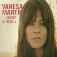 Purchase Vanesa Martín - Cronica De Un Baile