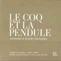 Buy Andre Ceccarelli - Le Coq Et La Pendule (Hommage A Claude Nougaro) Mp3 Download