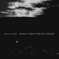 Purchase Dale Lloyd - Eminus: Hymns From The Horizon