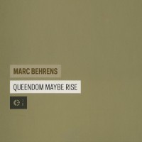 Purchase Marc Behrens - Queendom Maybe Rise