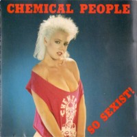 Purchase Chemical People - So Sexist!