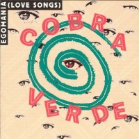 Purchase Cobra Verde - Egomania (Love Songs)