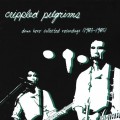 Buy Crippled Pilgrims - Down Here: Collected Recordings (1983-1985) Mp3 Download