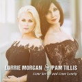 Buy Lorrie Morgan & Pam Tillis - Come See Me And Come Lonely Mp3 Download