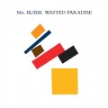 Buy Mr. Rubik - Wasted Paradise Mp3 Download