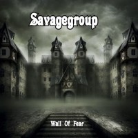 Purchase Savagegroup - Wall Of Fear